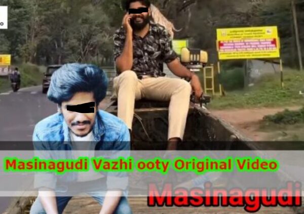 Unveiling Secrets: Masinagudi Vazhi Ooty Original Video